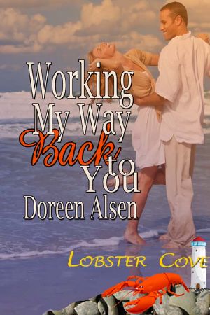 [Lobster Cove 01] • Working My Way Back to You